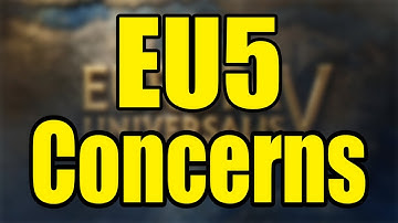 My EU5 Concerns