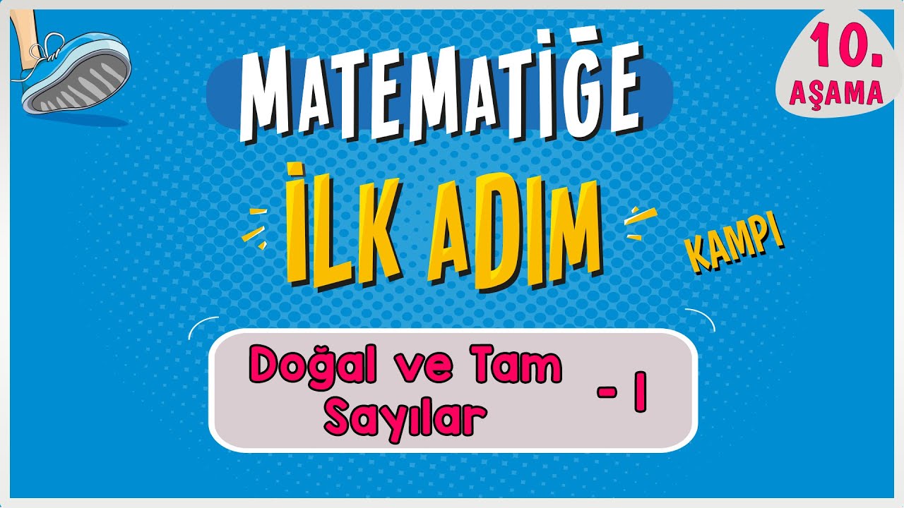 Doğal Sayılar Tam Sayılar 1 |  MATEMATİĞE İLK ADIM KAMPI | 10.Aşama | #ilkadım  | Rehber Matematik