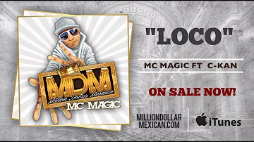MC MAGIC ft C-Kan - Loco