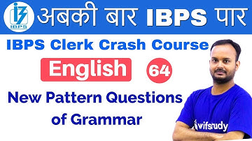 3:00 PM - IBPS Clerk 2018 | English by Sanjeev Sir | New Pattern Questions of Grammar