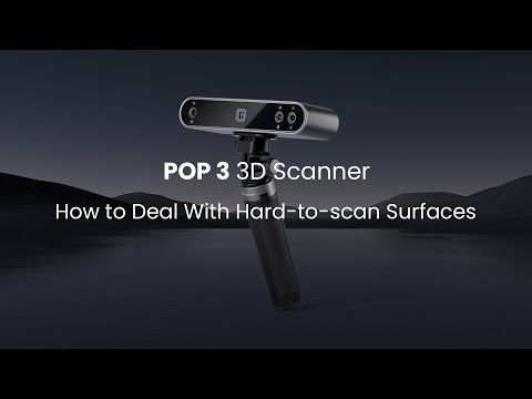 Revopoint POP 3 3D Scanner: How to Deal With Hard-to-scan Scan Surfaces