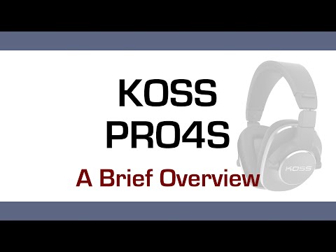 A Brief Overview: KOSS PRO4S