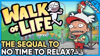 The NEW No Time To Relax? - Walk of Life (Demo Gameplay)