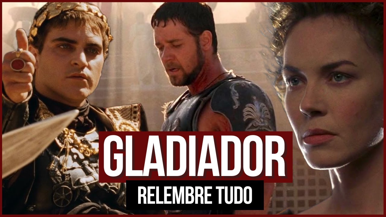 GLADIADOR | Resumo Completo do primeiro filme para assistir ao segundo ...