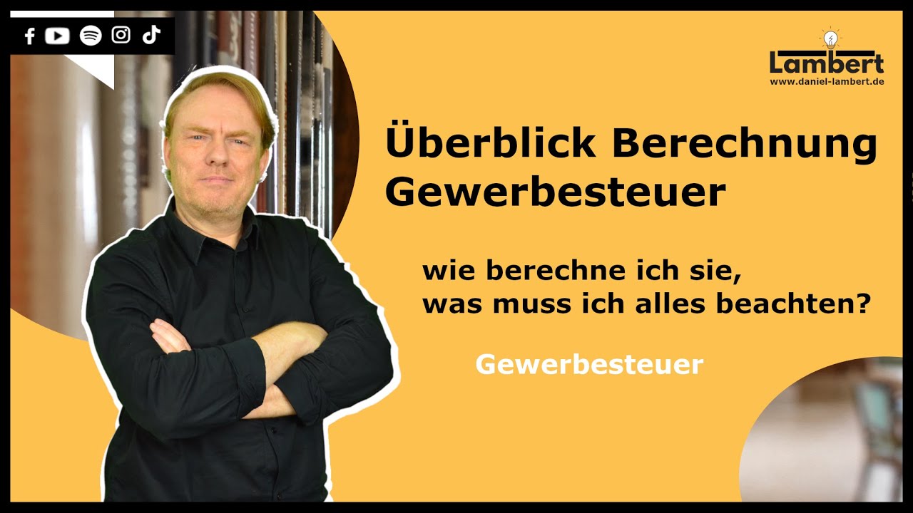 New Update Überblick Berechnung Gewerbesteuer 🤓 wie berechne ich sie, was muss ich alles beachten?