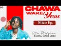Stizo Ft Adasco CHAWA WAKE YESU Official Audio 