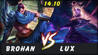 Brohan - Yasuo vs Lux MID Patch 14.10 - Yasuo Gameplay