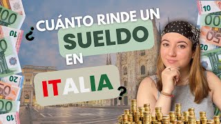 cunto Rinde Un Sueldo En Italia  Actualizado 
