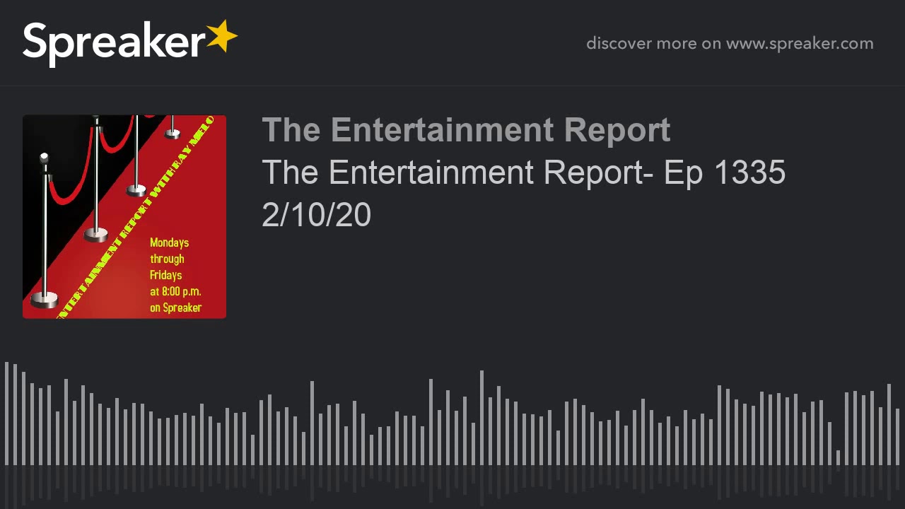 The Entertainment Report Ep 1335 2/10/20 YouTube