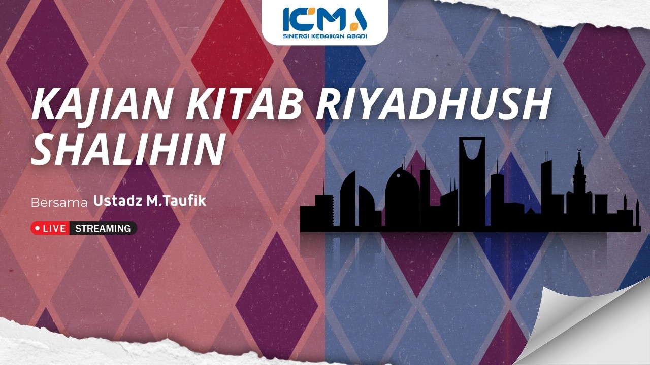 [LIVE] KAJIAN KITAB RIYADHUSH SHALIHIN | USTADZ M.TAUFIK