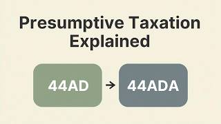 Presumptive Taxation Explained 44Ad, 44Ada