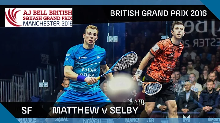 Squash: Matthew v Selby - British Grand Prix 2016 ...