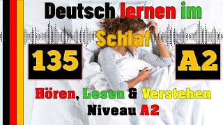 A2 - Deutsch lernen im Schlaf & Hören, Lesen und Verstehen: