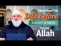 I Never Heard This Du’a Before — A Secret Between You and Allah | Ustadh Mohamad Baajour