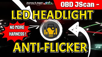 OBD JScan Jeep LED Headlights Anti-Flicker Solution