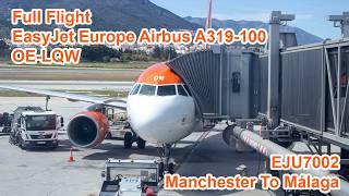 Full Flight EasyJet Europe Airbus A319-100 OE-LQW Manchester To Malaga April 2026