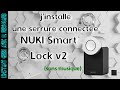 Instant geek jinstalle une serrure connecte nuki smart lock v2  unboxing et mise en place
