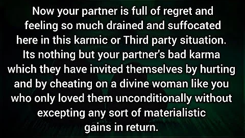 Your partner is feeling so much drained and suffocated here in this karmic or Third Party Situation.