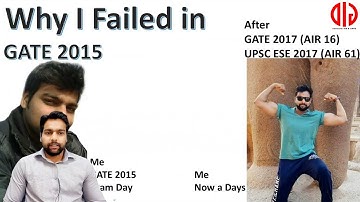Why i Failed in GATE 2015, IES Naveen Yadav