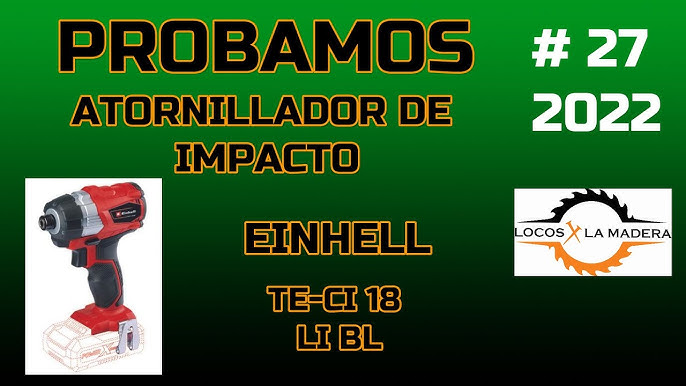 Einhell Power X-Change TE-CI 18/1 Li - Destornillador de impacto con  velocidad variable, solo herramienta : Herramientas y Mejoras del Hogar 