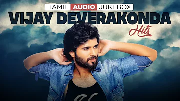 Vijay Devarakonda Tamil Hits Jukebox | Latest Audio Jukebox Music Collection | Vijay Devarakonda