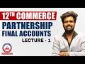 Class 12th Commerce | Partnership Final Accounts | Lec 1 | Akash Agarwal Classes