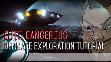 Elite: Dangerous - Ultimate Exploration Tutorial