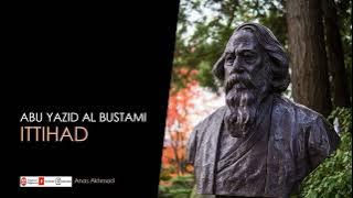 61 Ittihad - Abu Yazid al Bustami
