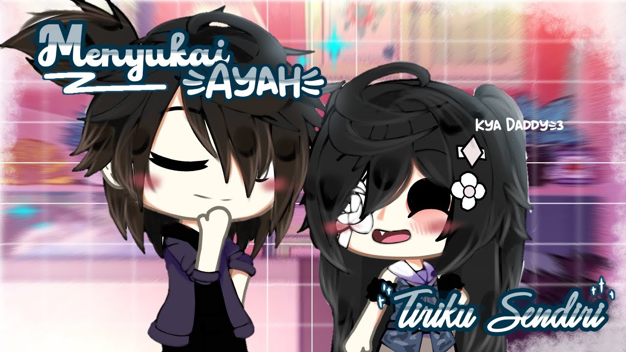 ⊹Menyukai Ayah T1r1ku sendiriঞ​᭄(Comedy) -GlmmIndonesia🌿