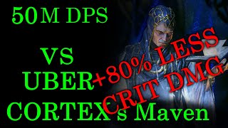 Anti-Crit UBER Cortex s Maven → 90% less damage taken, 50M Barrage DPS [Affliction]