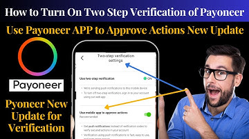 How to turn on two step verification on payoneer | Payoneer Use mobile app to approve action