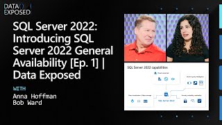 SQL Server 2022: Introducing SQL Server 2022 General Availability [Ep. 1] | Data Exposed