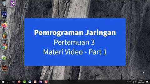 Pemrograman Jaringan 3 - Part 1