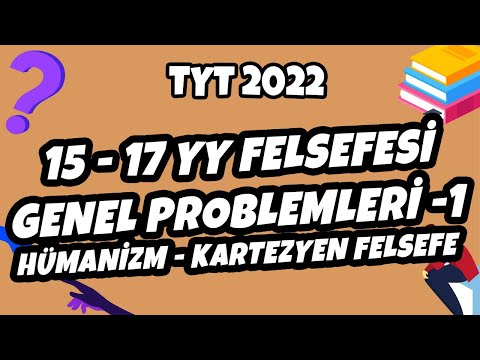 TYT Felsefe - 15-17.YY Felsefesi Genel Problemleri - 1 | TYT Felsefe 2022 #hedefekoş