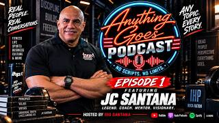 JC Santana: The Stories You’ve Never Heard | Anything Goes Podcast Ep. 1