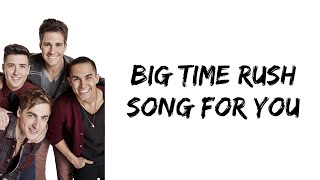 Big Time Rush - Song For You (feat. Karmin) (lyrics)