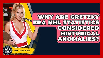 Why Are Gretzky Era NHL Statistics Considered Historical Anomalies? - Puck Stats Central