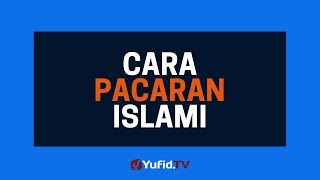 Cara Pacaran Islami - Poster Dakwah Yufid TV