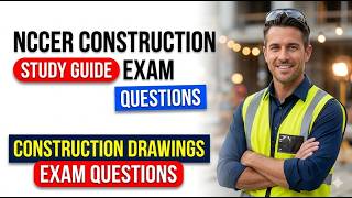 Master the 2026 NCCER Construction Drawings Exam With These Predicted Practice Questions