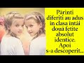 PĂRINȚI diferiți au adus în clasa întâi două FETIȚE absolut identice. Apoi s-a DESCOPERIT