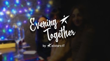 Evening Together | AllStarsIT