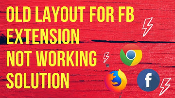 Old Layout for Facebook Extension Not Working | Problem Solution 2025