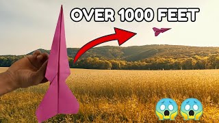 Paper Planes 1000 FEET!! How To Make Paper Airplane That Flies Far
