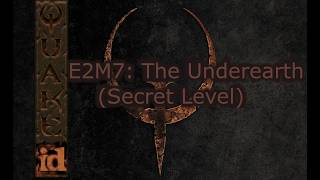 Quake  E2M7 The Underearth