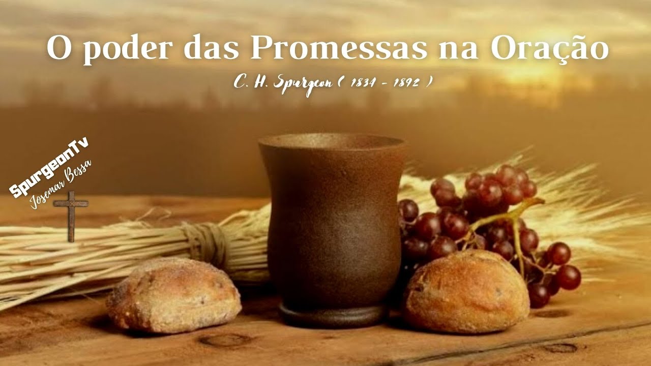 O Poder das Promessas na Oração | C. H. Spurgeon