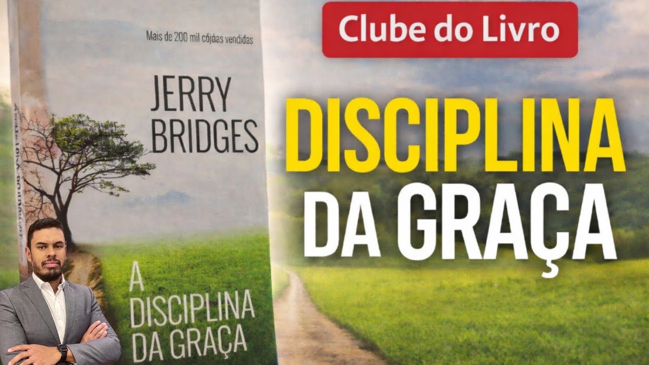 #03: Clube do Livro - A Discilina da Graça - Pregue o Evangelho a Si Mesmo