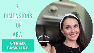 What Are The 7 Dimensions Of ABA?  BCBA Exam Task List 6th Edition.