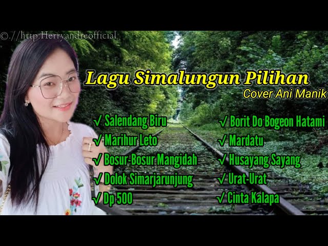 Lagu Simalungun Pilihan||Cover Ani Manik class=