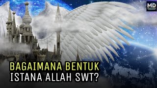 Bikin Merinding Inilah Bentuk Sebenarnya Arsy Allah Swt