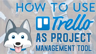 How to Use TRELLO as Project Management Tool | Virtual Assistant App